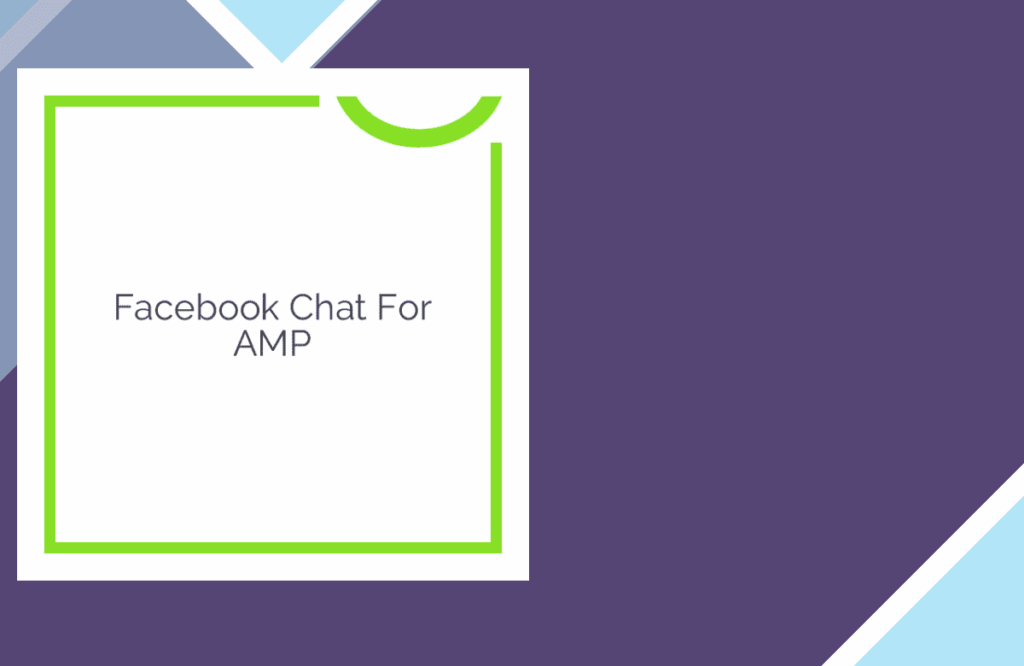 Facebook Chat Extension For AMP