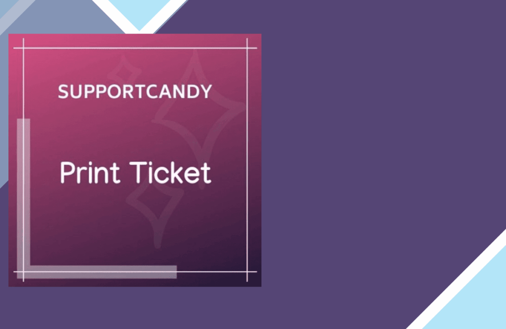 SupportCandy Print Tickets