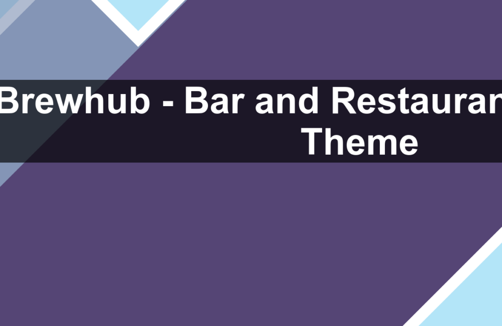 Brewhub – Bar and Restaurant WordPress Theme