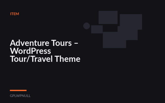 Adventure Tours – WordPress Tour/Travel Theme
