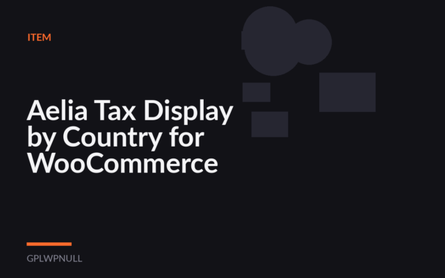 Aelia Tax Display by Country for WooCommerce