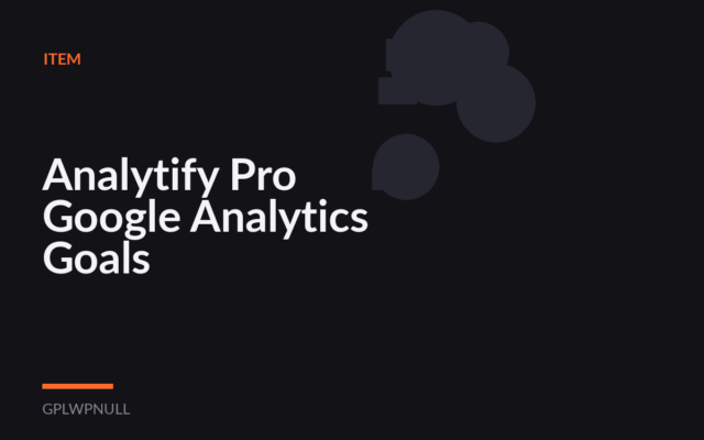 Analytify Pro Google Analytics Goals