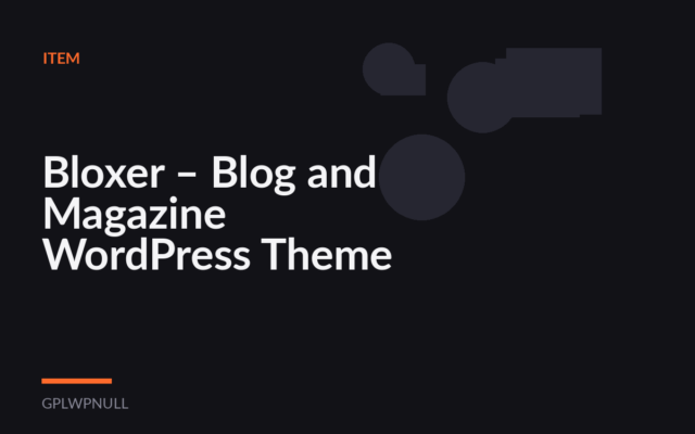 Bloxer – Blog and Magazine WordPress Theme