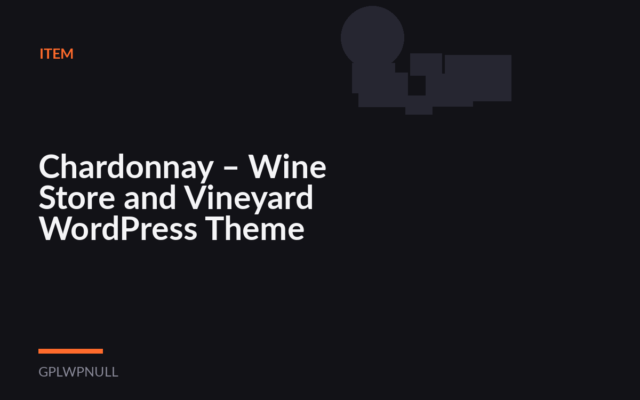 Chardonnay – Wine Store and Vineyard WordPress Theme