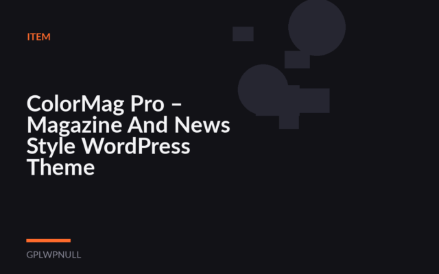 ColorMag Pro – Magazine And News Style WordPress Theme