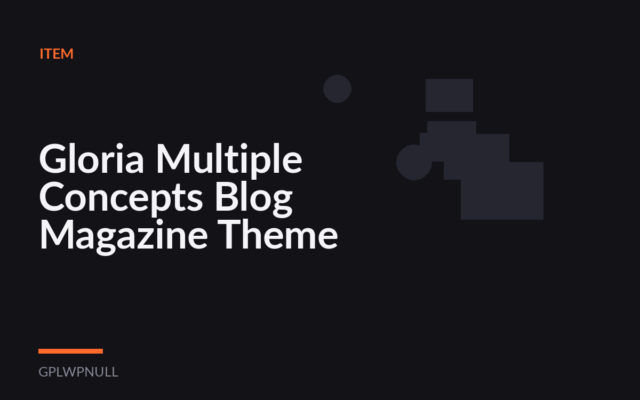 Gloria Multiple Concepts Blog Magazine Theme