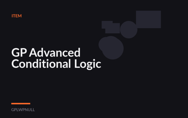 GP Advanced Conditional Logic