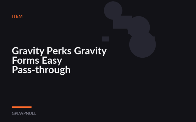 Gravity Perks Gravity Forms Easy Pass-through