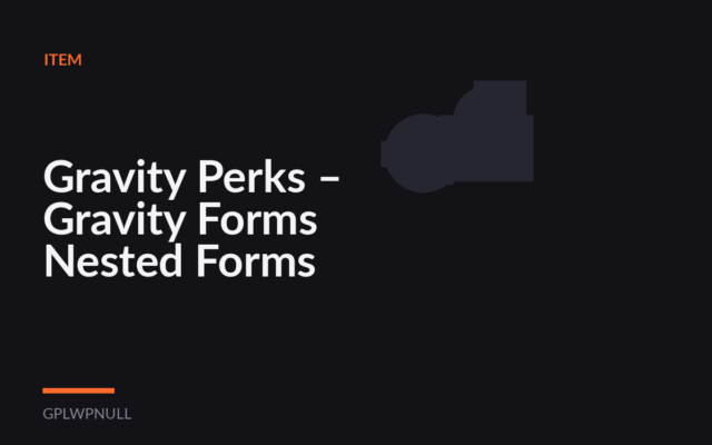 Gravity Perks – Gravity Forms Nested Forms