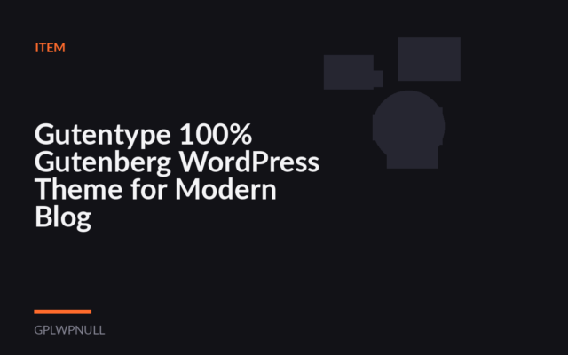 Gutentype 100% Gutenberg WordPress Theme for Modern Blog