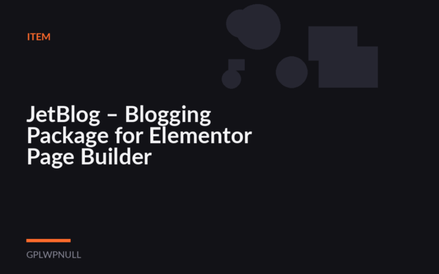 JetBlog – Blogging Package for Elementor Page Builder