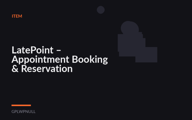 LatePoint – Appointment Booking & Reservation