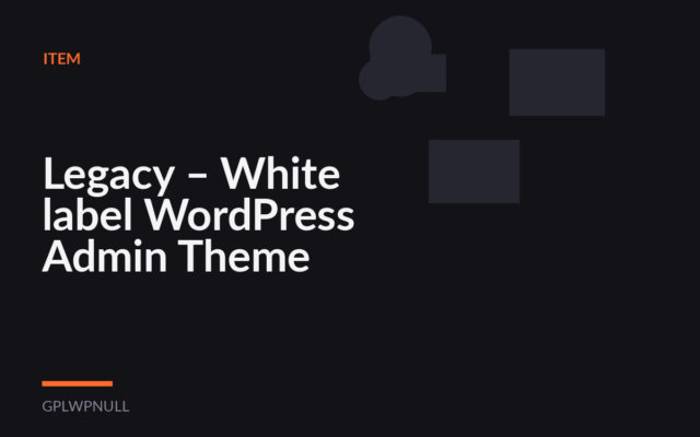 Legacy – White label WordPress Admin Theme