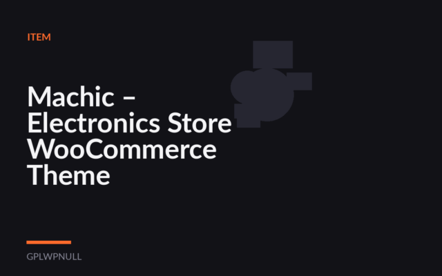 Machic – Electronics Store WooCommerce Theme