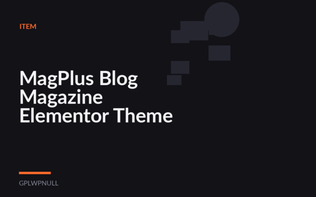 MagPlus Blog Magazine Elementor Theme