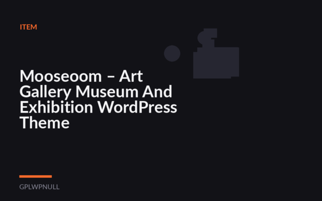 Mooseoom – Art Gallery Museum And Exhibition WordPress Theme