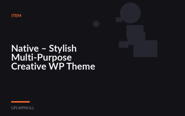 Native – Stylish Multi-Purpose Creative WP Theme