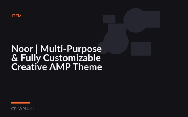 Noor | Multi-Purpose & Fully Customizable Creative AMP Theme