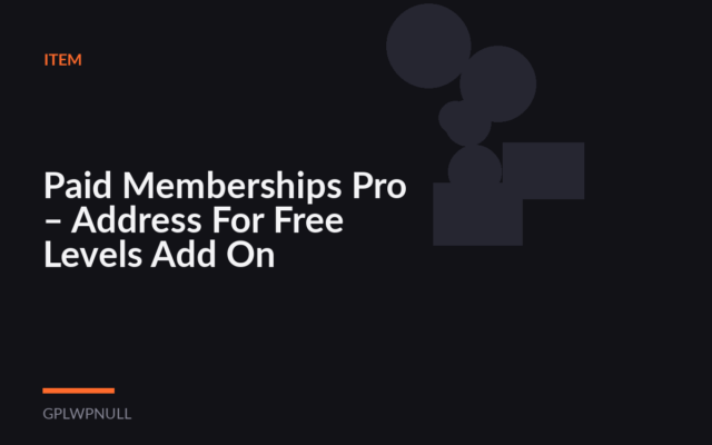 Paid Memberships Pro – Address For Free Levels Add On