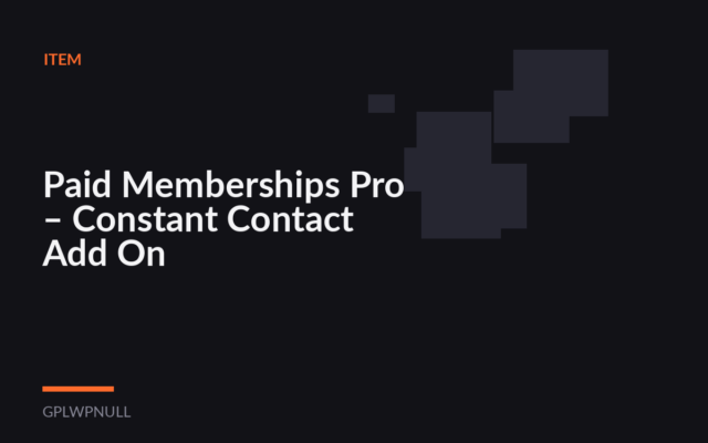 Paid Memberships Pro – Constant Contact Add On