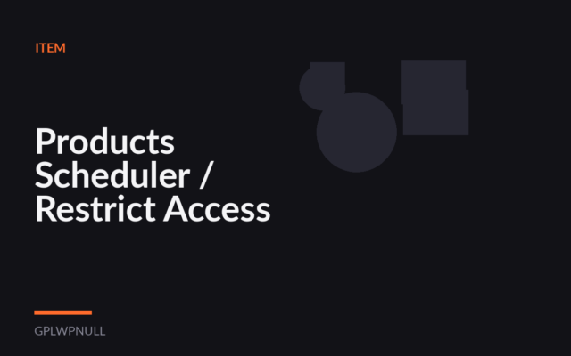 Products Scheduler / Restrict Access