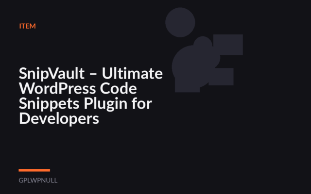 SnipVault – Ultimate WordPress Code Snippets Plugin for Developers