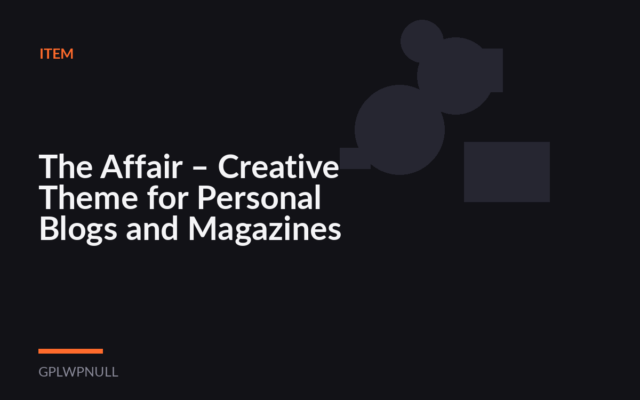 The Affair – Creative Theme for Personal Blogs and Magazines