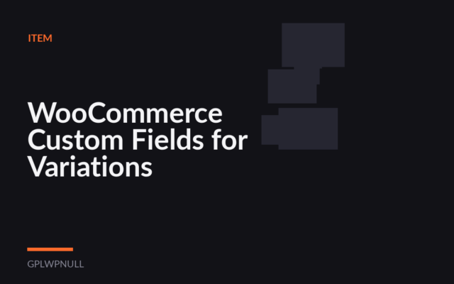WooCommerce Custom Fields for Variations