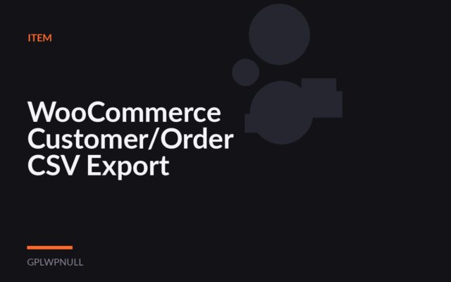 WooCommerce Customer/Order CSV Export