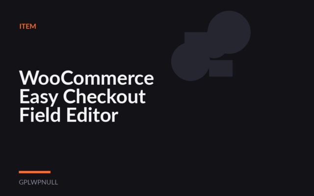 WooCommerce Easy Checkout Field Editor