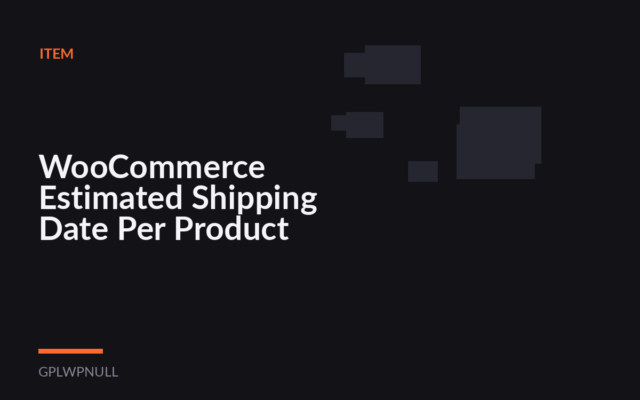 WooCommerce Estimated Shipping Date Per Product
