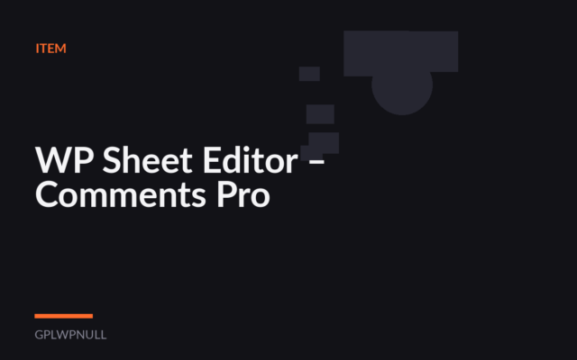 WP Sheet Editor – Comments Pro