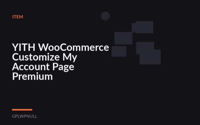 YITH WooCommerce Customize My Account Page Premium
