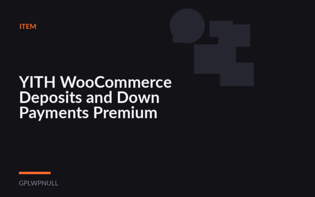 YITH WooCommerce Deposits and Down Payments Premium