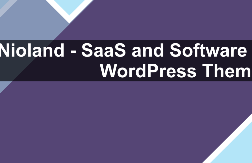 Nioland – SaaS and Software Startup Tech WordPress Theme