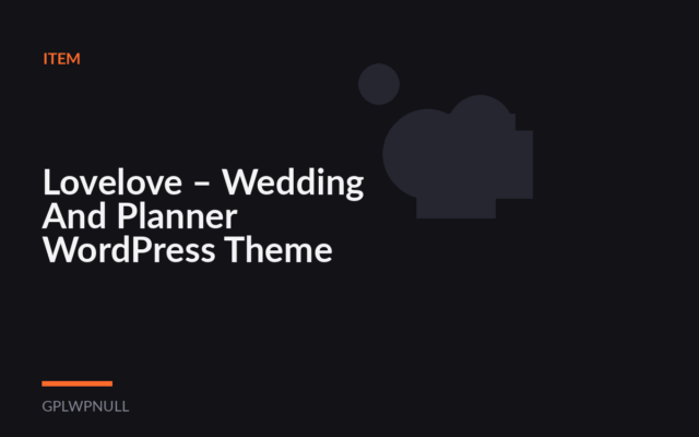 Lovelove – Wedding And Planner WordPress Theme