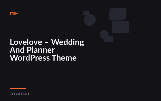 Lovelove – Wedding And Planner WordPress Theme