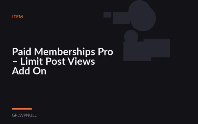 Paid Memberships Pro – Limit Post Views Add On