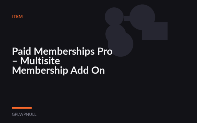 Paid Memberships Pro – Multisite Membership Add On