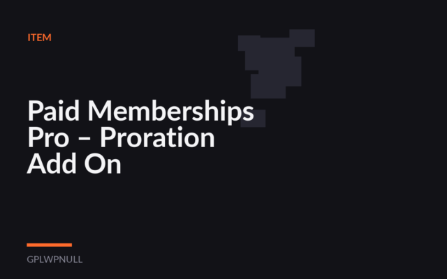Paid Memberships Pro – Proration Add On