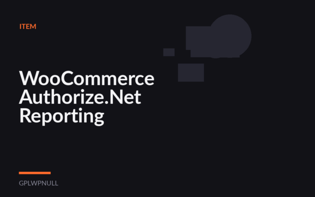 WooCommerce Authorize.Net Reporting